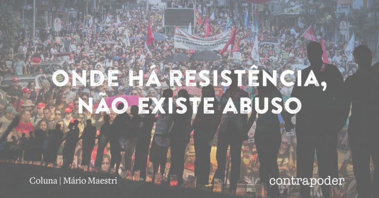 Onde há Resistência, não existe abuso