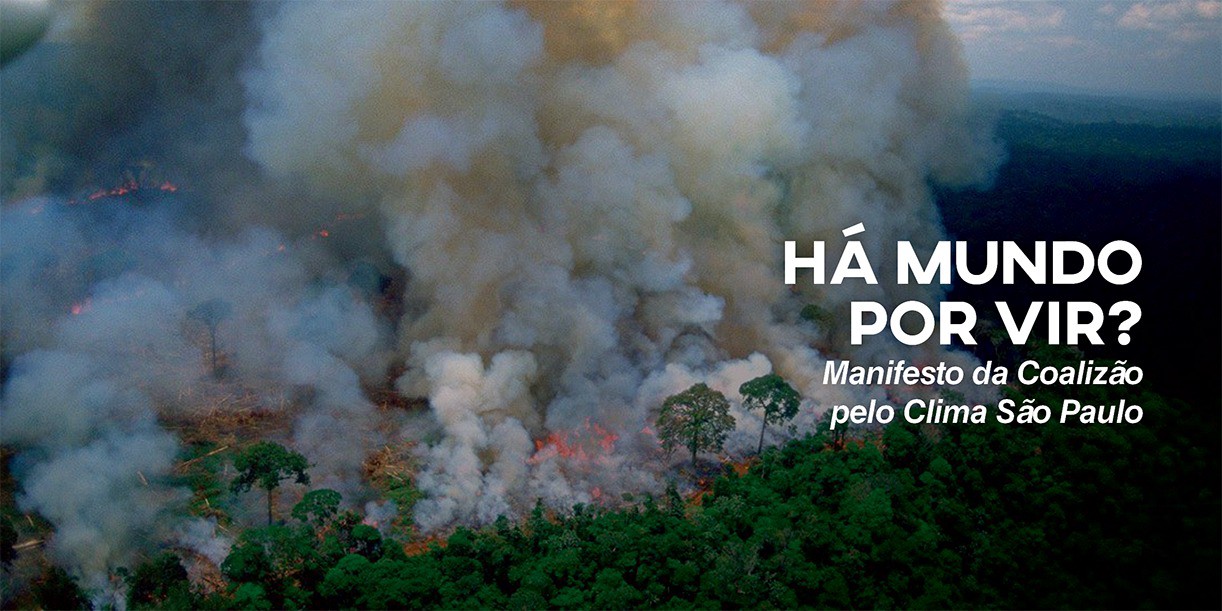 Há Mundo por Vir?¹ Manifesto da Coalizão pelo Clima — São Paulo