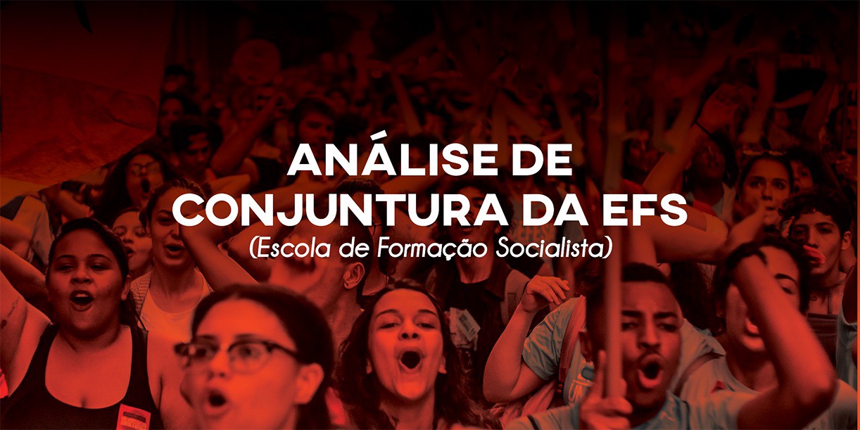 Análise de Conjuntura Mensal da Escola de Formação Socialista.
