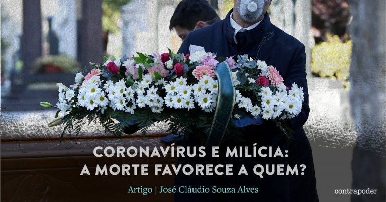 Coronavírus e milícia: a morte favorece a quem?