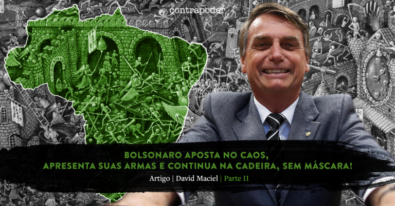 Bolsonaro aposta no caos – Parte 2