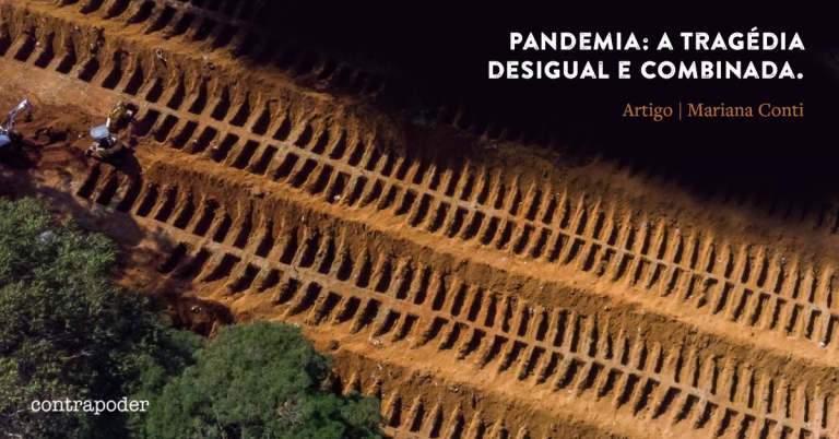 Pandemia: a tragédia desigual e combinada