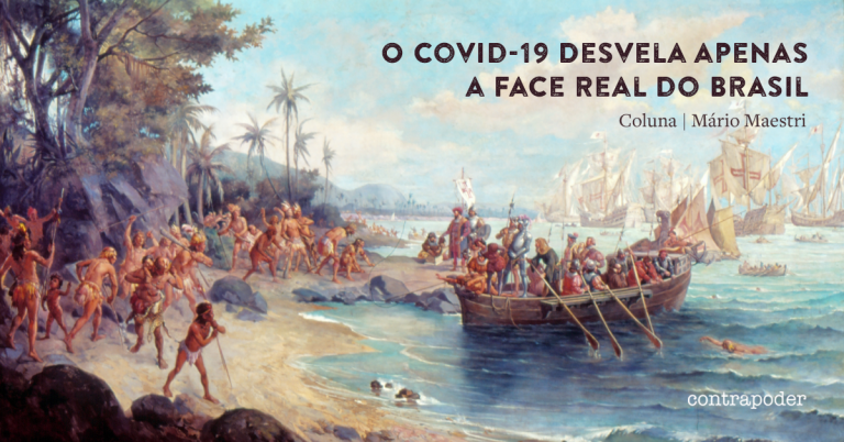 O Covid-19 Desvela apenas a Face Real do Brasil