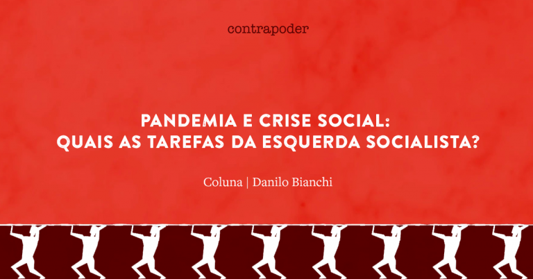 Pandemia e crise social: quais as tarefas da esquerda socialista?