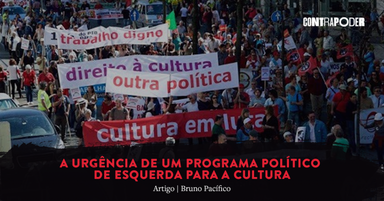 A urgência de um programa político de esquerda para a cultura.