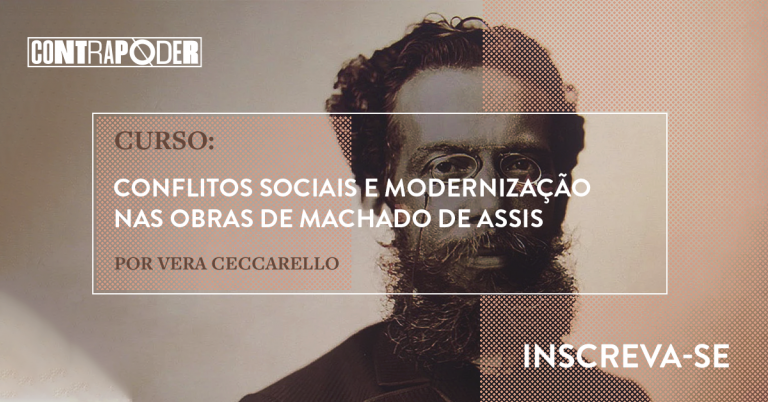 Curso: Conflitos Sociais e Modernização nas obras de Machado de Assis.