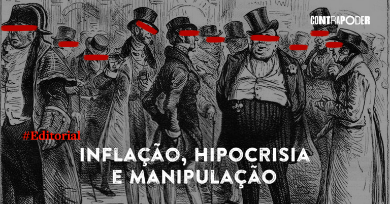 Inflação, hipocrisia e manipulação