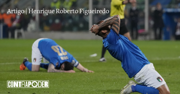 “Futebol moderno, herança colonial” ou por que a Itália não foi pra Copa?