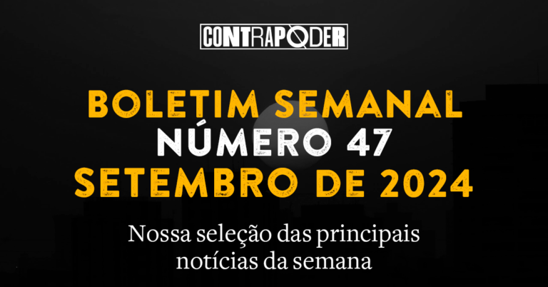 47º Boletim Semanal do Contrapoder